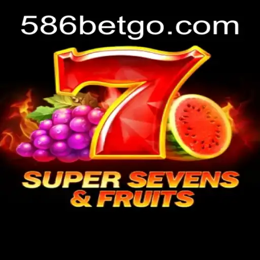 Explorando o Fascinante Mundo de 7SuperSevensFruits com 586bet